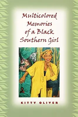 Amintirile multicolore ale unei fete negre din sud - Multicolored Memories of a Black Southern Girl
