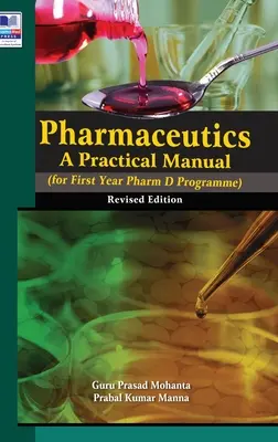 Farmaceutică: Un manual practic, ediție revizuită - Pharmaceutics: A Practical Manual, revised Edition