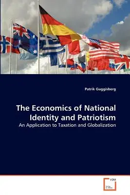 Economia identității naționale și a patriotismului - The Economics of National Identity and Patriotism