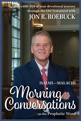 Conversații de dimineață despre cuvântul profetic: Isaia-Malachi - Morning Conversations on the Prophetic Word: Isaiah-Malachi