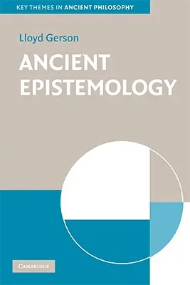 Epistemologia antică - Ancient Epistemology