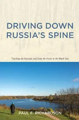 Conducând pe coloana vertebrală a Rusiei - Driving Down Russia's Spine