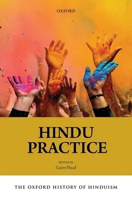 The Oxford History of Hinduism: Practica hindusă - The Oxford History of Hinduism: Hindu Practice