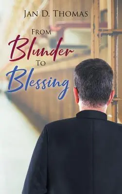 De la greșeală la binecuvântare - From Blunder To Blessing