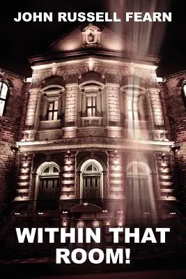 În acea cameră! un mister de groază - Within That Room! a Mystery of Horror