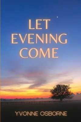 Să vină seara - Let Evening Come