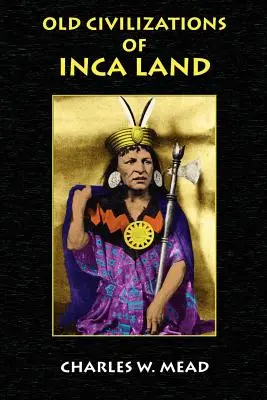 Vechile civilizații din Țara Inca - Old Civilizations of Inca Land