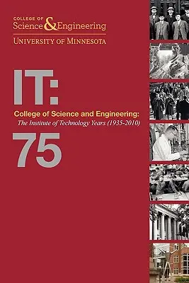 Colegiul de Știință și Inginerie: Anii Institutului de Tehnologie (1935-2010) [soft2] - College of Science and Engineering: The Institute of Technology Years (1935-2010) [soft2]