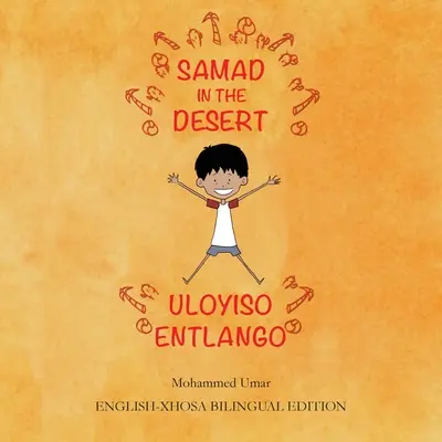 Samad în deșert: English-Xhosa Bilingual Edition - Samad in the Desert: English-Xhosa Bilingual Edition