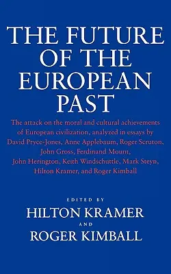 Viitorul trecutului european - The Future of the European Past