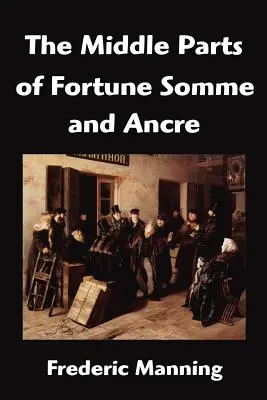 Părțile Mijlocii ale Fortunei: Somme și Ancre - The Middle Parts of Fortune Somme and Ancre