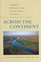 De cealaltă parte a continentului: Jefferson, Lewis și Clark și crearea Americii - Across the Continent: Jefferson, Lewis and Clark, and the Making of America