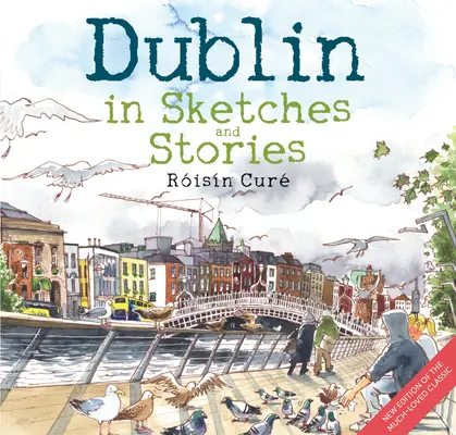 Dublin în schițe și povestiri - Dublin in Sketches and Stories