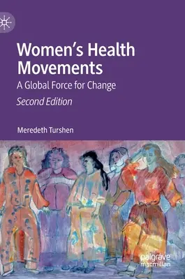 Mișcările pentru sănătatea femeilor: O forță globală pentru schimbare - Women's Health Movements: A Global Force for Change