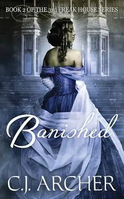Banished: Cartea 2 din Trilogia a 3-a Freak House - Banished: Book 2 of the 3rd Freak House Trilogy