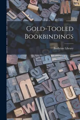 Legături aurite - Gold-tooled Bookbindings