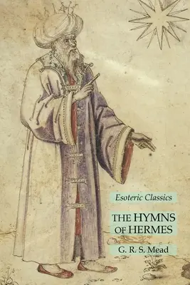 Imnurile lui Hermes: Clasici ezoterici - The Hymns of Hermes: Esoteric Classics