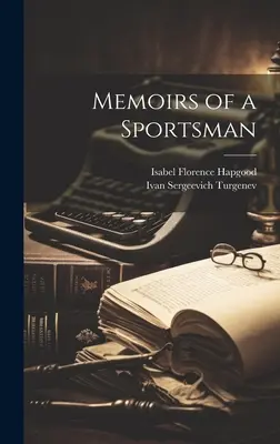 Memoriile unui sportiv (Memoirs of a Sportsman) - Memoirs of a Sportsman