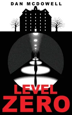 Nivelul zero: Un roman de coșmar în Riverton - Level Zero: A Nightmare in Riverton Novel