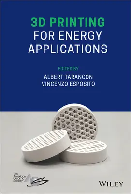 Imprimarea 3D pentru aplicații energetice - 3D Printing for Energy Applications