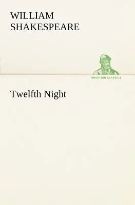 A douăsprezecea noapte - Twelfth Night