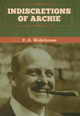 Indiscrețiile lui Archie - Indiscretions of Archie