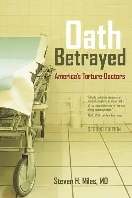 Jurământul trădat: Medicii torționari ai Americii - Oath Betrayed: America's Torture Doctors