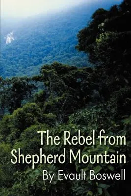 Rebelul din Shepherd Mountain - The Rebel from Shepherd Mountain
