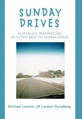 Drumuri de duminică: Reminiscențe nostalgice cu cei mai buni din Burma-Shave - Sunday Drives: Nostalgic Reminiscing with the Best of Burma-Shave