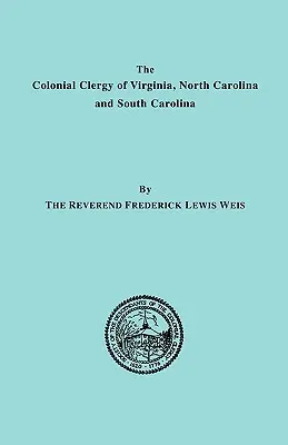 Clerul colonial din Virginia, Carolina de Nord și Carolina de Sud - Colonial Clergy of Virginia, North Carolina and South Carolina