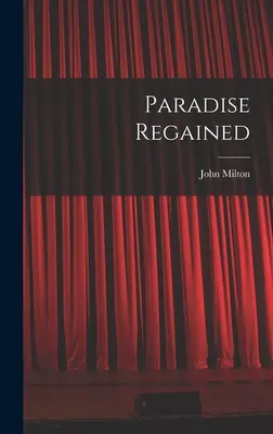 Paradisul regăsit - Paradise Regained