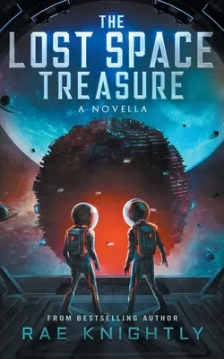 Comoara spațiului pierdut - O nuvelă - The Lost Space Treasure - A Novella