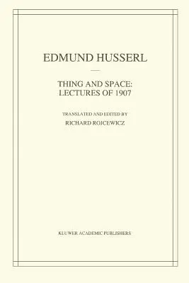 Lucru și spațiu: Prelegeri din 1907 - Thing and Space: Lectures of 1907
