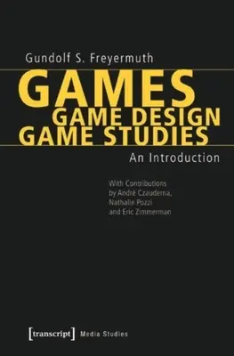 Jocuri - Game Design - Game Studies: O introducere - Games - Game Design - Game Studies: An Introduction