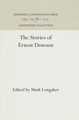 Poveștile lui Ernest Dowson - The Stories of Ernest Dowson