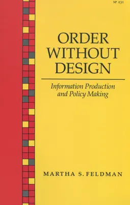 Ordine fără design: Producția de informații și elaborarea de politici - Order Without Design: Information Production and Policy Making