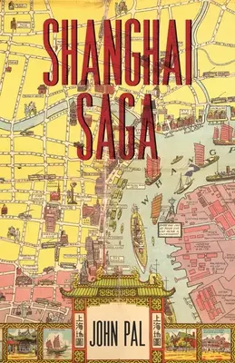 Shanghai Saga: Povestea unui oraș - Shanghai Saga: The Story of a City