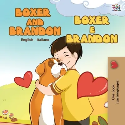 Boxer and Brandon (Carte italiană în engleză pentru copii) - Boxer and Brandon (English Italian Book for Children)