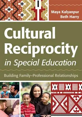 Reciprocitate culturală în educația specială: Construirea relațiilor familie-profesioniști - Cultural Reciprocity in Special Education: Building Family-Professional Relationships