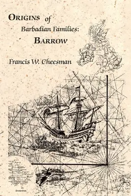 Originile familiilor barbadiene: Barrow - Origins of Barbadian Families: Barrow