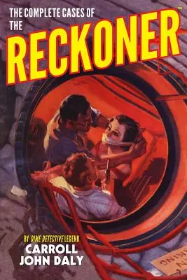 Cazurile complete ale The Reckoner - The Complete Cases of The Reckoner