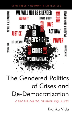 Politica de gen a crizelor și a de-democratizării: Opoziția la egalitatea de gen - The Gendered Politics of Crises and De-Democratization: Opposition to Gender Equality