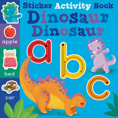 Dinosaur Dinosaur ABC: Sticker Activity Book