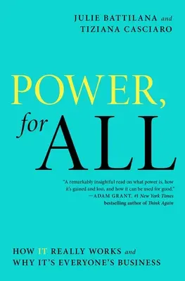 Puterea, pentru toți: Cum funcționează cu adevărat și de ce este treaba tuturor - Power, for All: How It Really Works and Why It's Everyone's Business