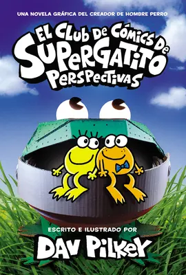 El Club de Cmics de Supergatito: Perspectivas (Clubul de benzi desenate Cat Kid: Perspective) - El Club de Cmics de Supergatito: Perspectivas (Cat Kid Comic Club: Perspectives)