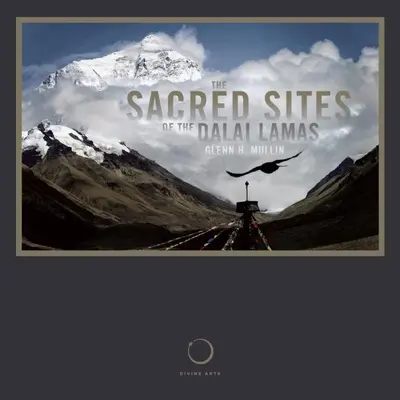 Locurile sacre ale lui Dalai Lama - The Sacred Sites of the Dalai Lamas