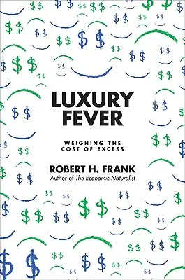 Febra luxului: Cântărirea costului excesului - Luxury Fever: Weighing the Cost of Excess