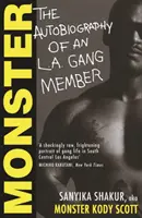Monster - Autobiografia unui membru al unei bande din L.A. (Shakur Sanyika (autor)) - Monster - The Autobiography of an L.A. Gang Member (Shakur Sanyika (author))