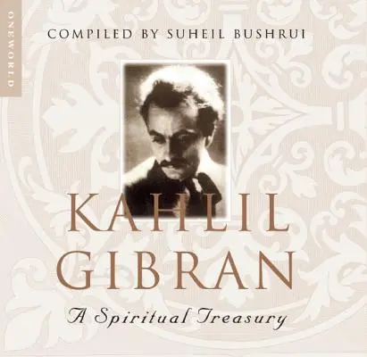 Kahlil Gibran: Un tezaur spiritual - Kahlil Gibran: A Spiritual Treasury