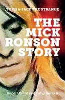 Povestea lui Mick Ronson - Întoarce-te și privește ciudățenia - Mick Ronson Story - Turn and Face the Strange